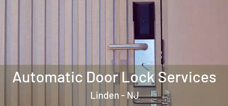  Automatic Door Lock Services Linden - NJ