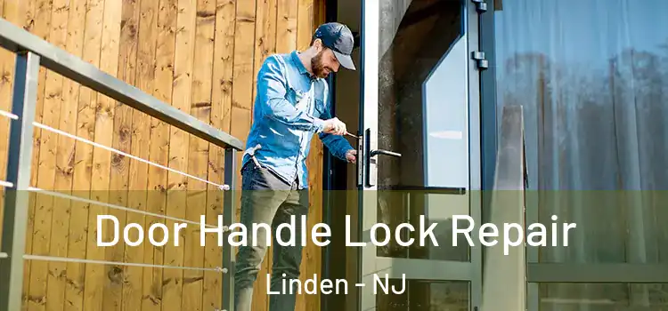  Door Handle Lock Repair Linden - NJ
