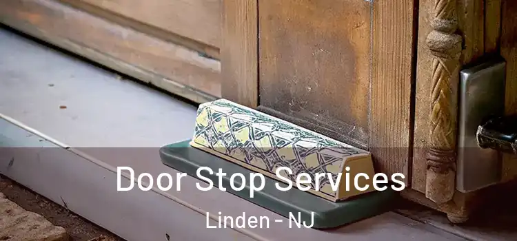 Door Stop Services Linden - NJ
