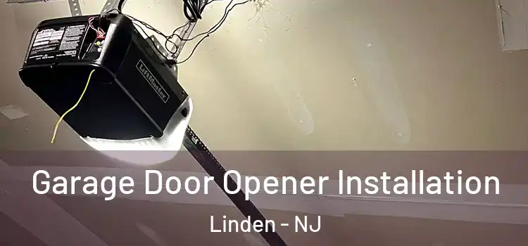  Garage Door Opener Installation Linden - NJ