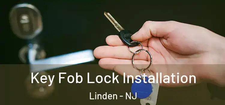 Key Fob Lock Installation Linden - NJ
