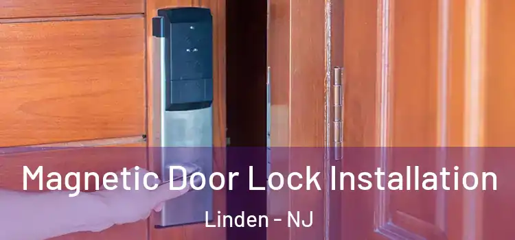  Magnetic Door Lock Installation Linden - NJ