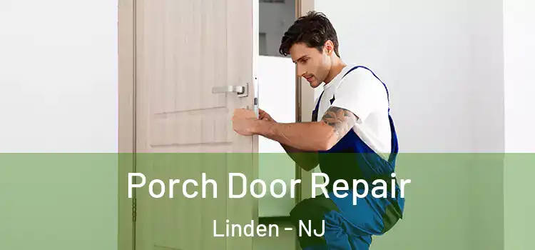  Porch Door Repair Linden - NJ